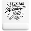 Tapis de Souris J’peux pas j’ai Mécanique