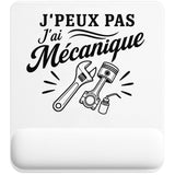 Tapis de Souris J’peux pas j’ai Mécanique