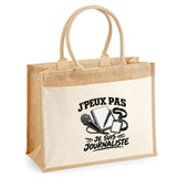 Sac Cabas Jute avec Poche J’peux pas je suis Journaliste