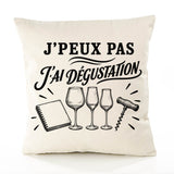 Housse de Coussin J’peux pas j’ai Dégustation