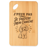 Planche à Découper J’peux pas je préfère mon Caniche