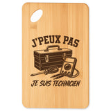 Planche à Découper J’peux pas je suis Technicien