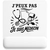 Tapis de Souris J’peux pas je suis Médecin