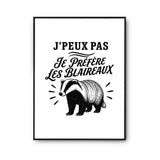 Poster J’peux pas je préfère les Blaireaux