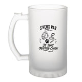 Verre à Bière J’peux pas je suis Maître-chien
