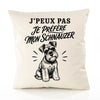 Housse de Coussin J’peux pas je préfère mon Schnauzer
