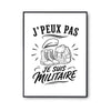 Poster J’peux pas je suis Militaire