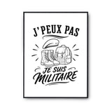 Poster J’peux pas je suis Militaire