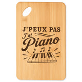 Planche à Découper J’peux pas j’ai Piano