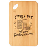 Planche à Découper J’peux pas je suis Documentaliste
