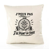 Housse de Coussin J’peux pas j’ai Point de croix