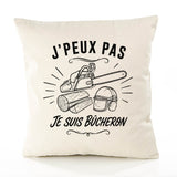 Housse de Coussin J’peux pas je suis Bûcheron