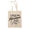 Tote Bag Beige J’peux pas j’ai Mécanique