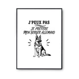 Poster J’peux pas je préfère mon Berger Allemand