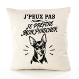 Housse de Coussin J’peux pas je préfère mon Pinscher