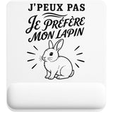 Tapis de Souris J’peux pas je préfère mon Lapin