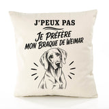 Housse de Coussin J’peux pas je préfère mon Braque de Weimar
