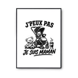 Poster J’peux pas je suis Maman