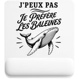 Tapis de Souris J’peux pas je préfère les Baleines