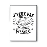 Poster J’peux pas je suis Vitrier