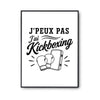 Poster J’peux pas j’ai Kickboxing