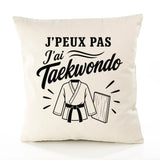 Housse de Coussin J’peux pas j’ai Taekwondo