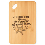 Planche à Découper J’peux pas je préfère les Étoiles de mer