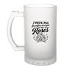 Verre à Bière J’peux pas je préfère m’occuper de mes Roses