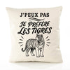 Housse de Coussin J’peux pas je préfère les Tigres