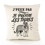 Housse de Coussin J’peux pas je préfère les Tigres