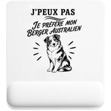 Tapis de Souris J’peux pas je préfère mon Berger Australien