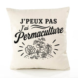 Housse de Coussin J’peux pas j’ai Permaculture