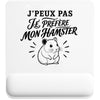 Tapis de Souris J’peux pas je préfère mon Hamster