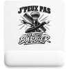 Tapis de Souris J’peux pas je suis Barbier