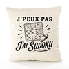 Housse de Coussin J’peux pas j’ai Sudoku