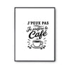Poster J’peux pas je préfère le Café