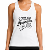 Débardeur Femme J’peux pas j’ai Badminton