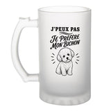 Verre à Bière J’peux pas je préfère mon Bichon