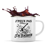 Mug Métal Émaillé J’peux pas j’ai Bachata