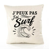 Housse de Coussin J’peux pas j’ai Surf