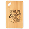 Planche à Découper J’peux pas j’ai Escalade
