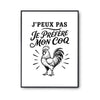 Poster J’peux pas je préfère mon Coq