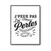 Poster J’peux pas j’ai Perles