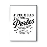 Poster J’peux pas j’ai Perles