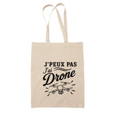 Tote Bag Beige J’peux pas j’ai Drone