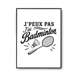 Poster J’peux pas j’ai Badminton
