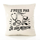 Housse de Coussin J’peux pas je suis Médecin