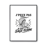 Poster J’peux pas je suis Sage-femme