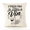 Housse de Coussin J’peux pas je préfère le Vin