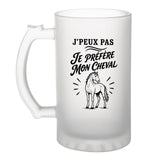 Verre à Bière J’peux pas je préfère mon Cheval